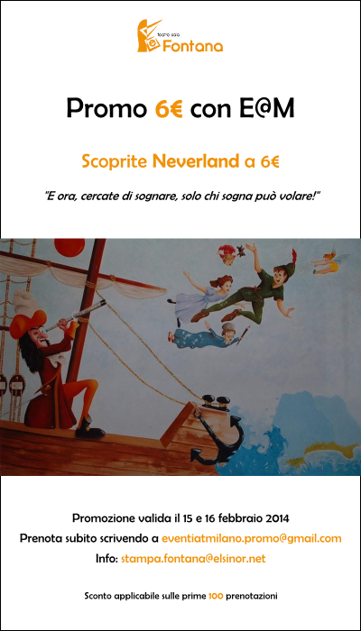 Sabato 15 e domenica 16 febbraio: Neverland - L'isola che non c'è al Teatro Fontana. Promo per i lettori di eventi@milano