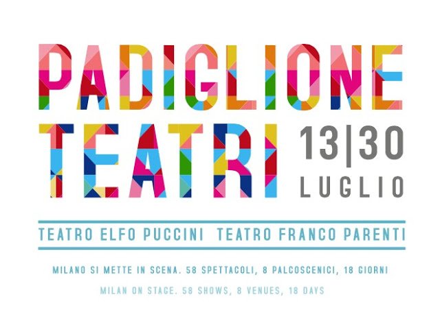 Anche d'estate si va a teatro! Dal 13 al 30 luglio Padiglione Teatri a Milano