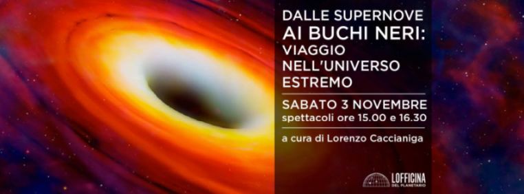 cosa fare Sabato 3 novembre a Milano: dalle Supernove ai Buchi Neri, viaggio nell’universo Estremo