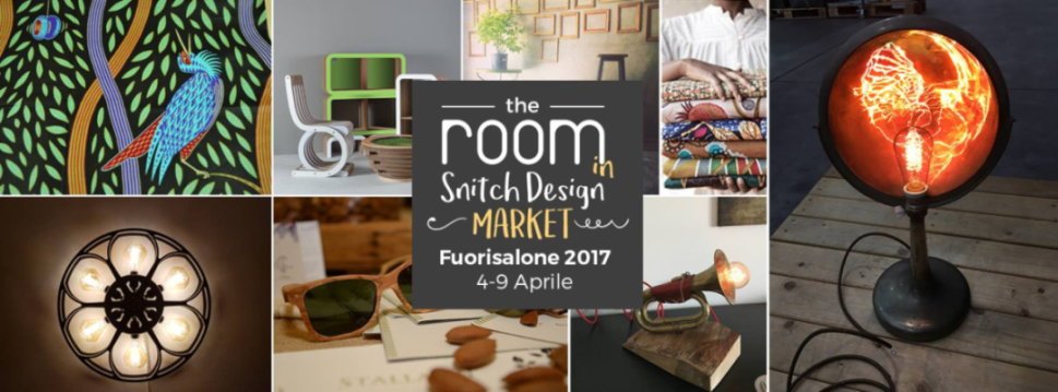 Fuorisalone 2017: dal 4 al 9 aprile al The Room di Milano Snitch Design Market