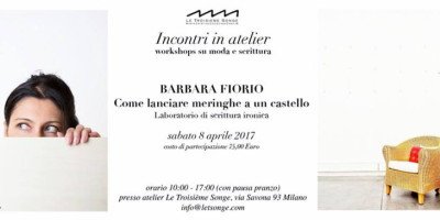 Sabato 8 aprile: Barbara Fiorio: Come lanciare meringhe a un castello. Laboratorio di scrittura ironica a Milano