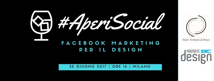 22 giugno: a Milano #Aperisocial Facebook Marketing per il Design