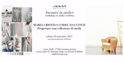 Sabato 30 settembre: Progettare una collezione di moda, laboratorio con Maria Cristina Codecasa Conti