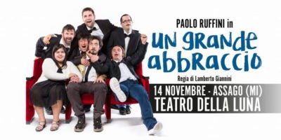 14 novembre: Un grande abbraccio con Paolo Ruffini al Teatro della Luna