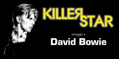 Sabato 3 febbraio a Milano: Killer Star - Omaggio a David Bowie
