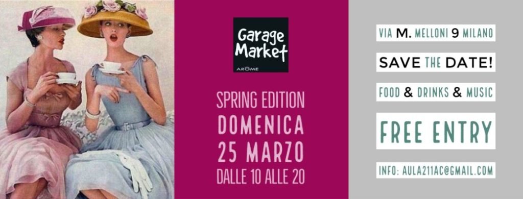 Domenica 25 marzo a Milano: Garage Market Spring Edition