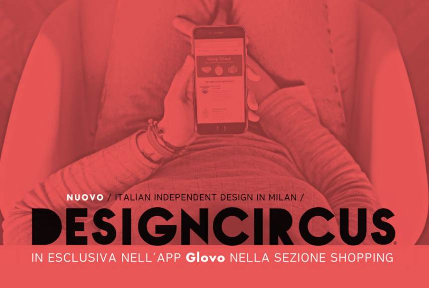 DesignCircus lancia a Milano il delivery del design indipendente con consegna in 30 minuti.