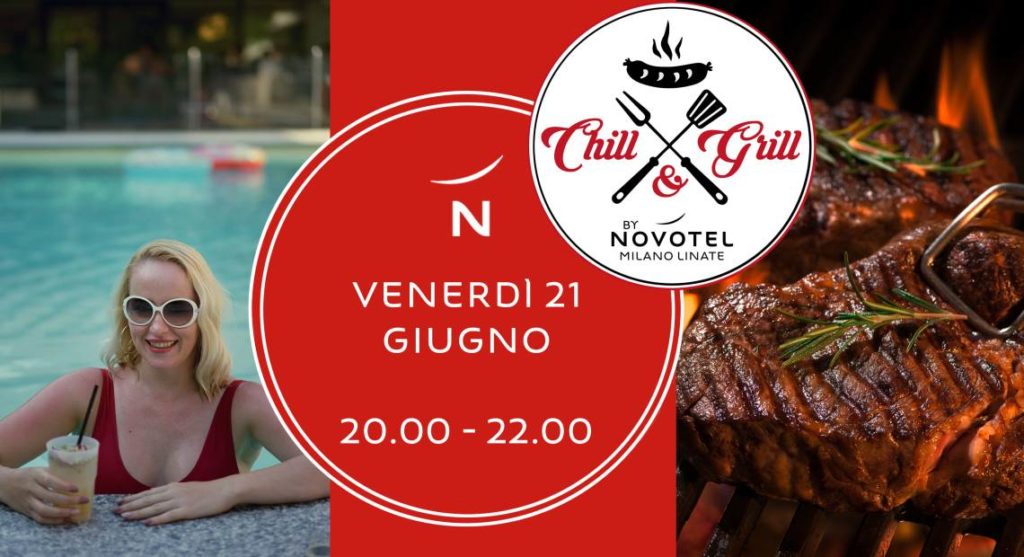 Venerdì 21 giugno: Chill & Grill - Novotel Milano Linate