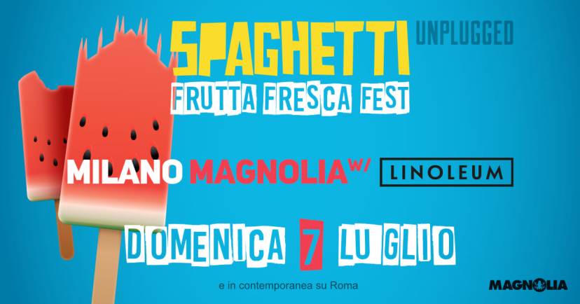 Domenica 7 luglio al Circolo Magnolia: Frutta Fresca Fest a Milano