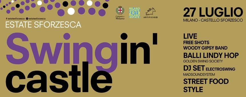 cosa fare sabato 27 luglio a Milano: Swingin' Castle