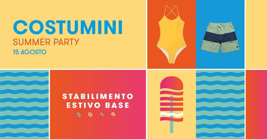 Ferragosto, cosa fare a Milano: Costumini Summer Party allo Stabilimento Estivo BASE 