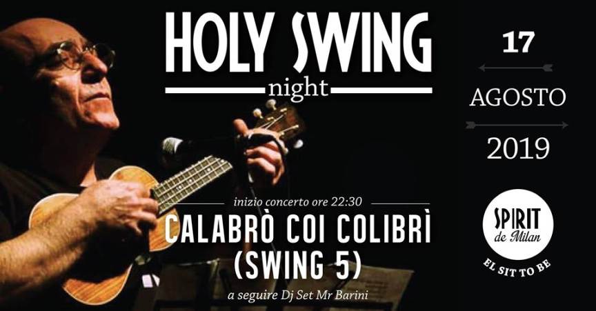Cosa fare sabato 17 agosto a Milano: Holy Swing Night 