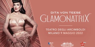Glamonatrix Dita Von Teese Show a Milano: nuova data per lo show