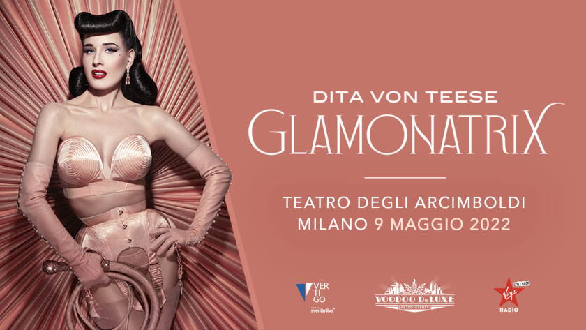 Glamonatrix Dita Von Teese Show a Milano: nuova data per lo show