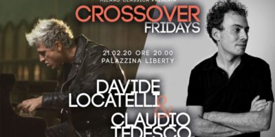 Crossover Fridays - Davide Locatelli e Claudio Tedesco in concerto a Milano venerdì 21 febbraio