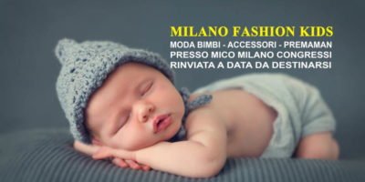 Milano Fashion Kids e Baby Farm - rinviato a data da destinarsi il primo evento a Milano per la moda e accessori mondo bimbo