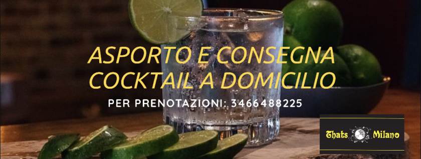 That’s Milano porta a casa tua i cocktail che desideri con il servizio di consegna a domicilio
