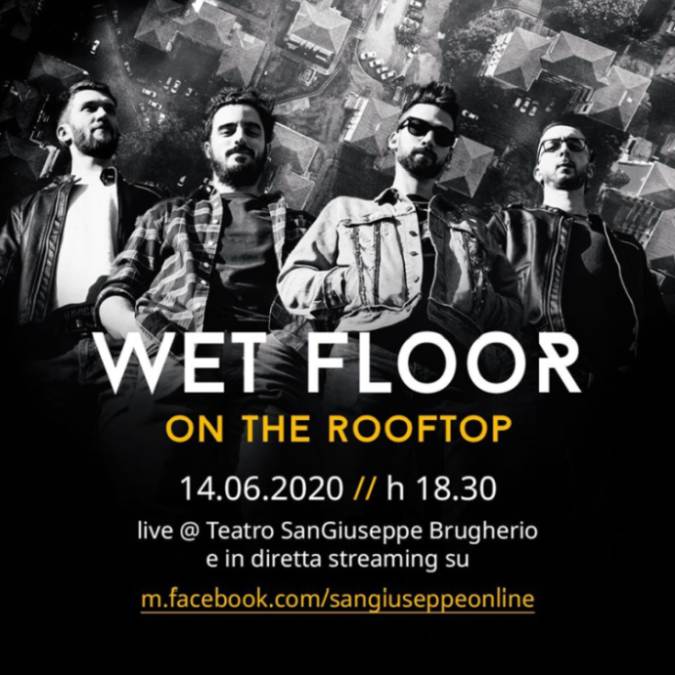 Concerti di domenica 14 giugno: Wet Floor on the rooftop