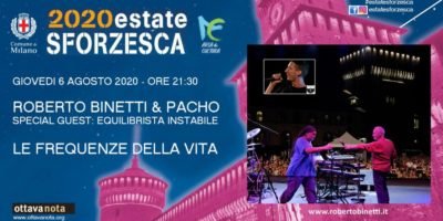 Estate Sforzesca, concerti a Milano: Le frequenze della vita con Roberto Binetti e Ale Pacho Rossi