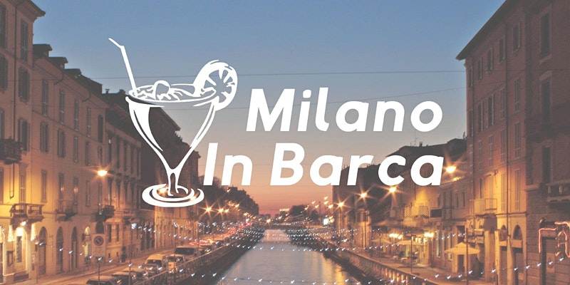 Sabato 25 luglio, cosa fare al tramonto: Milano In Barca