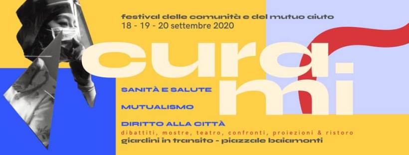 cosa fare a Milano Da venerdì 18 a domenica 20 settembre: CURAmi - Festival delle comunità e del mutuo aiuto