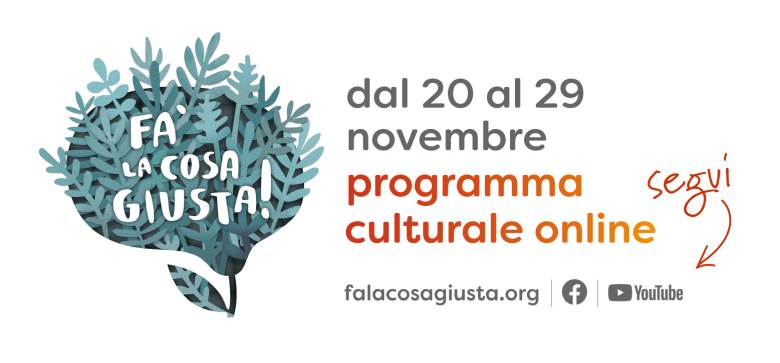 Fa' la cosa giusta: edizione speciale online 20-29 novembre