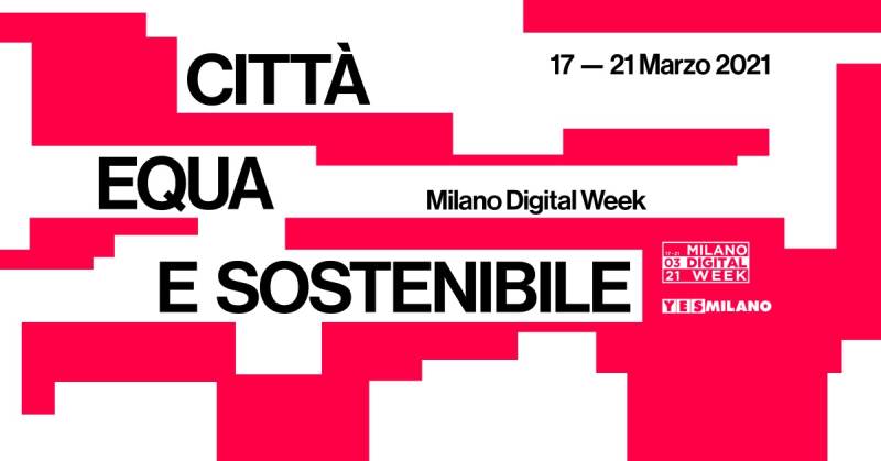 Milano Digital Week 2021: scopri gli eventi in programma dal 17 al 21 marzo