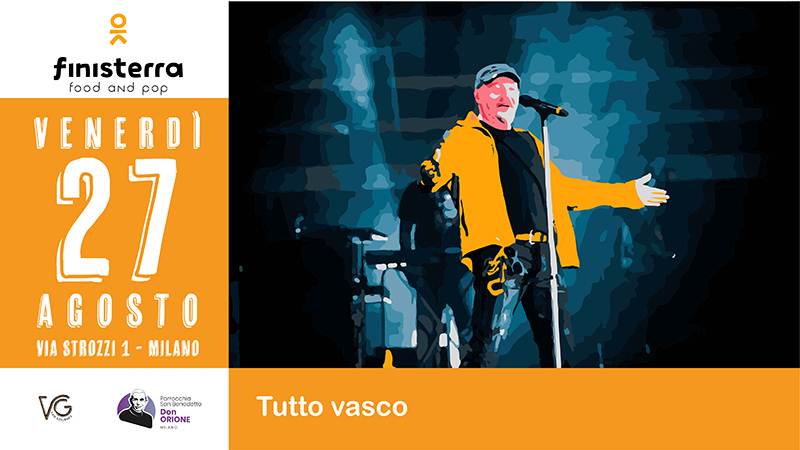 Venerdì 27 agosto, cosa fare a Milano: Serata Vasco Rossi al Finisterra Village