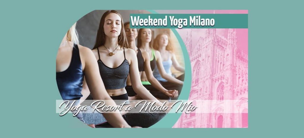 Sabato 23 e domenica 24 agosto al nhow Milano: Yoga Resort A Modo Mio