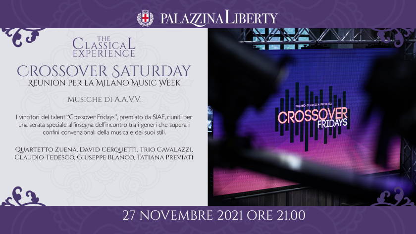#TheClassicalExperience: sabato 27 novembre Crossover Saturday in Palazzina Liberty