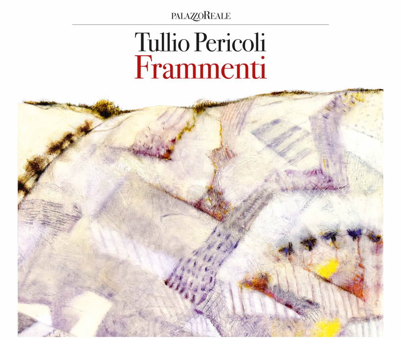 Fino al 9 Gennaio 2022 a Palazzo Reale la mostra TULLIO PERICOLI. FRAMMENTI