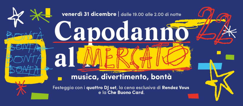 Capodanno al Mercato Centrale Milano: festeggiamo l’arrivo del 2022 all’insegna della bontà