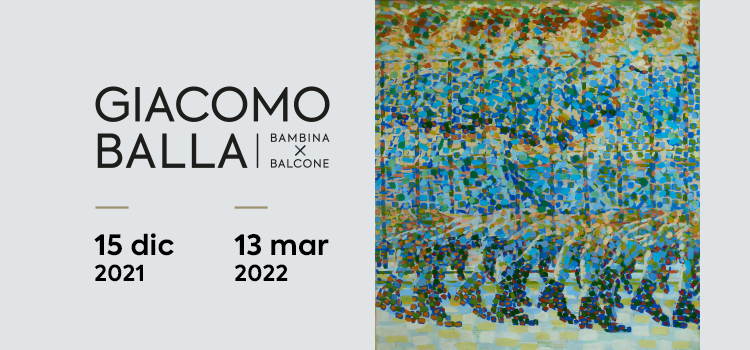 Fino al 13/3/2022 Giacomo Balla. Bambina x balcone alla Galleria d'Arte Moderna