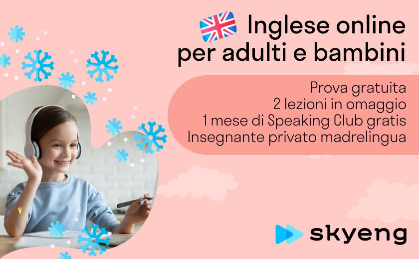 Dal 9 al 24 dicembre con Skyeng lezioni di inglese online per adulti e bambini in omaggio