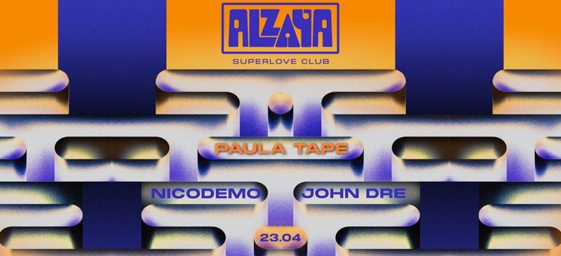 Sabato 23 aprile: Alzaya con Paula Tape al Superlove Club di Milano