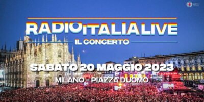 Radio Italia Live – Il concerto a Milano: sabato 20 maggio concertone in Piazza Duomo