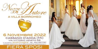Nozze d'Autore 2022: fiera sposi a Villa Borromeo