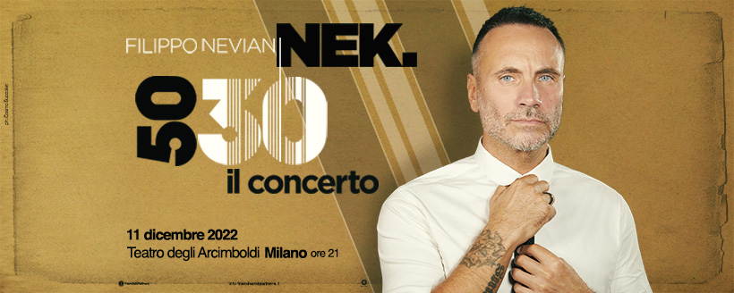 NEK in concerto al Teatro Arcimboldi di Milano: tappa unica per l’evento 50 30