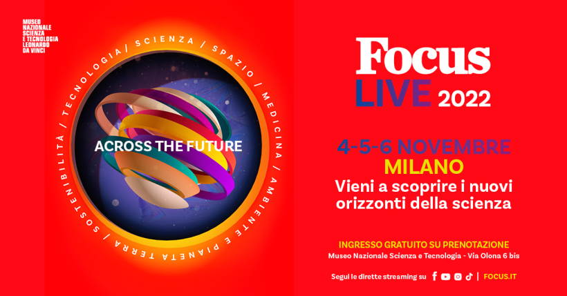 Focus Live 2022: in programma 3 giorni di incontri, laboratori ed esperienze su scienza, tecnologia, ambiente.