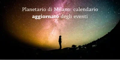 planetario milano: calendario eventi aggiornato 2023