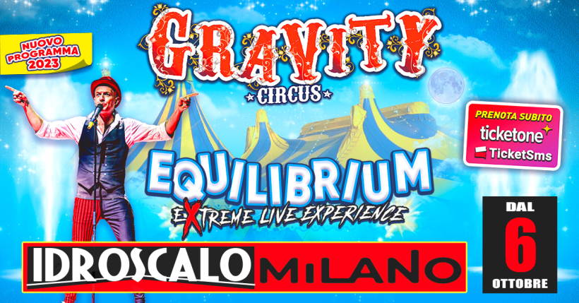 Gravity Circus: a Milano Idroscalo il circo più spericolato del mondo. Costo dei biglietti e date spettacoli