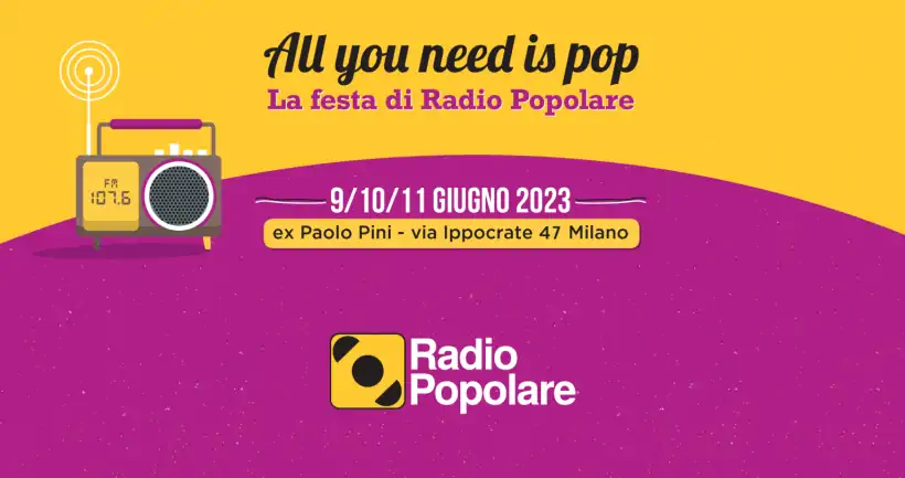 festa di Radio Popolare a Milano: all you need is pop