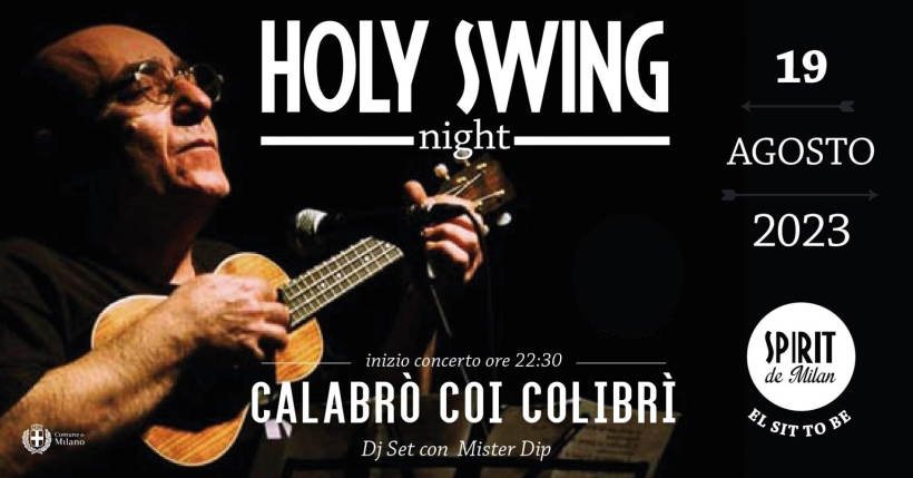 Sabato 19 agosto allo Spirit de Milano serata Holy swing night