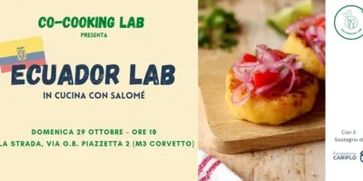 Co-Cooking LAB – Cuciniamo e assaporiamo insieme i piatti dell’Ecuador