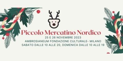 Piccolo Mercatino Nordico di Natale a Milano: apertura sabato 25 e domenica 26 novembre