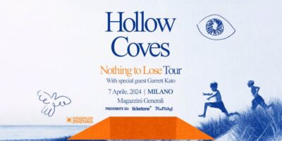Hollow Coves in concerto ai Magazzini Generali Milano: data e prezzi biglietti