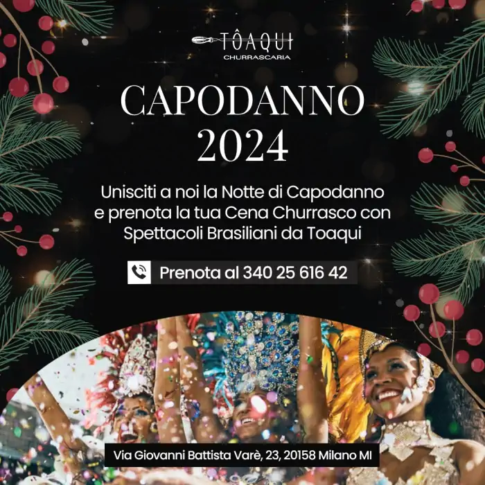 Cena di Capodanno 2024 da Toaqui Churrascaria Milano