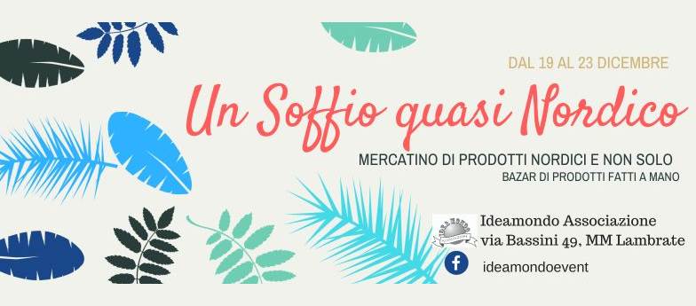 Un Soffio quasi Nordico: mercatino di natale a Milano Lambrate