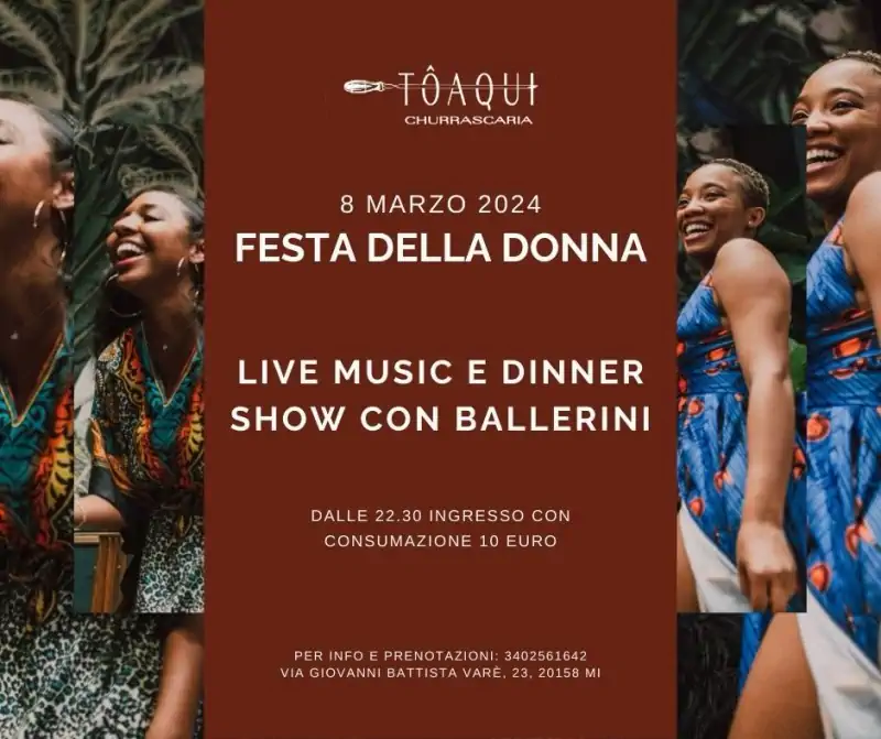 Festa della Donna: live music e dinner show con ballerini brasiliani da Toaqui Churrascaria