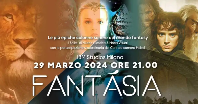 FANTASIA Le più epiche colonne sonore del mondo fantasy: concerto agli IBM Studios